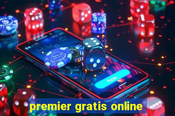 premier gratis online